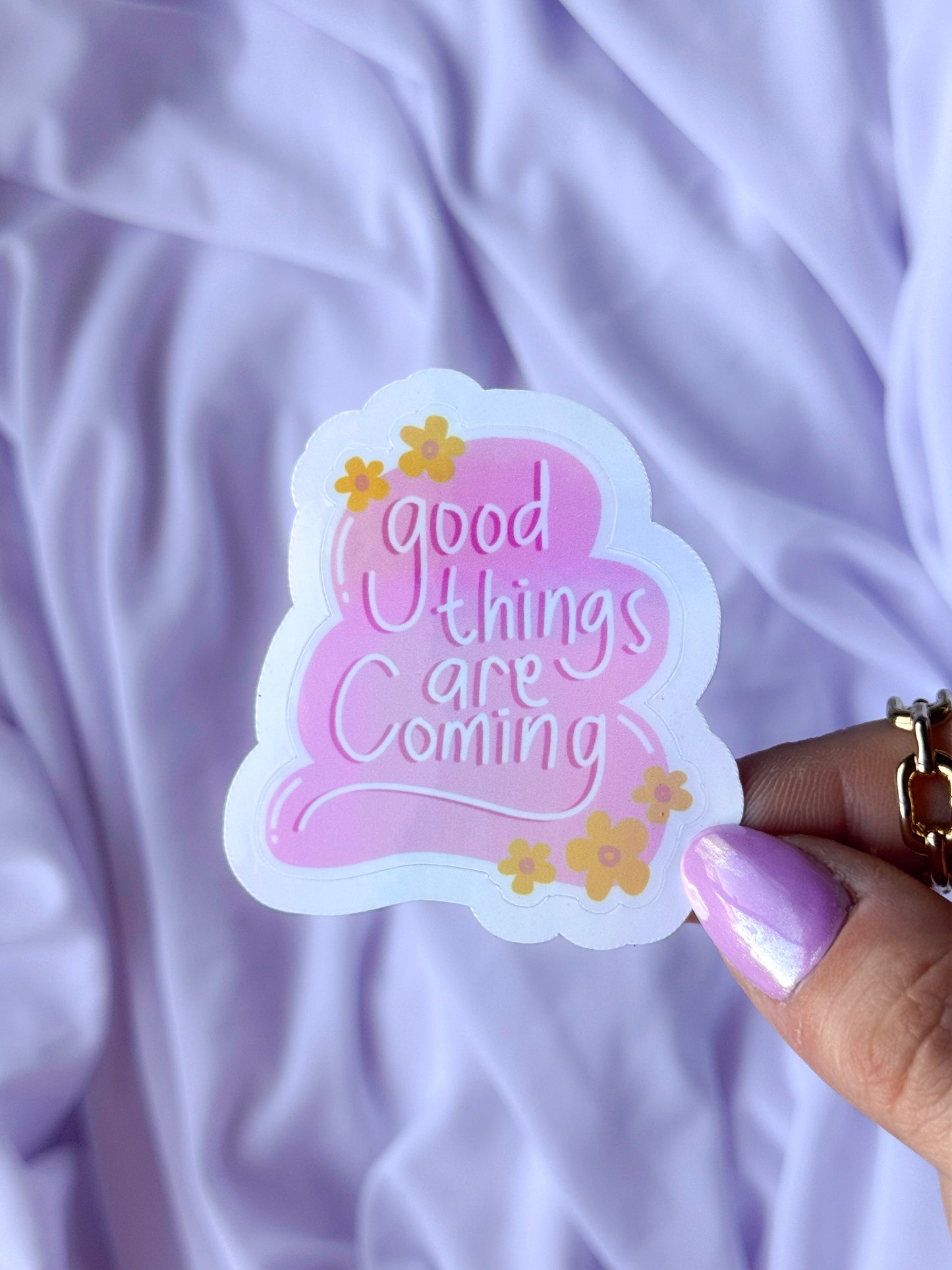 Good Things Are Coming Sticker