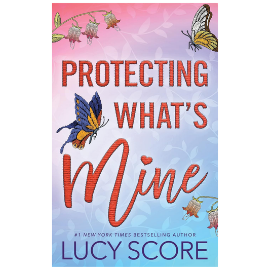 Protecting What's Mine by Lucy Score - USED