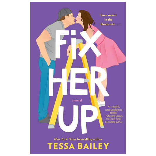 Fix Her Up by Tessa Bailey - USED