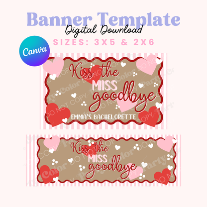 Kiss the Miss Goodbye Bachelorette Banner Template (Digital Download)